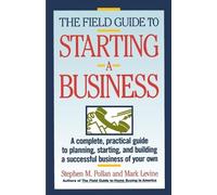 Stephen Pollan Mark Levine The Field Guide to Starting a Business (Tascabile)