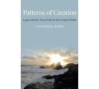 Stephen Pope Patterns of Creation - Logos and the Tree of Life in th (Tascabile)