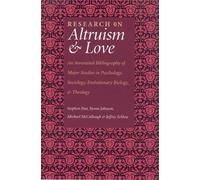 Stephen Post Research on Altruism & Love (Tascabile)