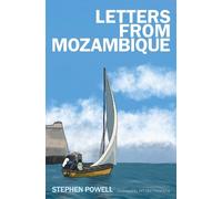 Stephen Powell Letters from Mozambique (Tascabile)