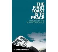 Stephen Powell The First Toast is to Peace (Tascabile)