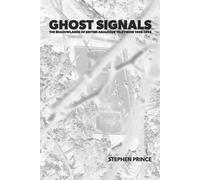 Stephen Prince Ghost Signals (Tascabile)
