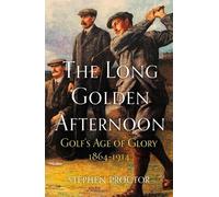 Stephen Proctor The Long Golden Afternoon (Copertina rigida)