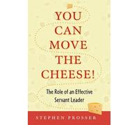 Stephen Prosser You Can Move the Cheese (Tascabile)