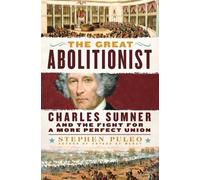 Stephen Puleo The Great Abolitionist (Copertina rigida)