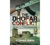 Stephen Quick The Dhofar Conflict (Copertina rigida)
