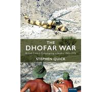 Stephen Quick The Dhofar War (Tascabile)