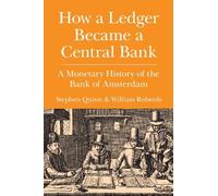 Stephen Quinn William Roberds How a Ledger Became a Central Bank (Tascabile)