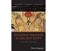 Stephen Quirke Exploring Religion in Ancient Egypt (Tascabile)