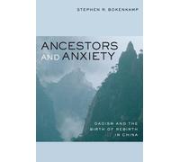 Stephen R. Bokenkamp Ancestors and Anxiety (Tascabile)