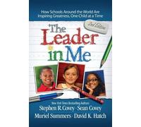 Stephen R. Cove The Leader in Me: How Schools Around the World Are I (Tascabile)