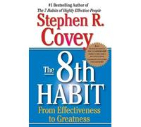 Stephen R. Covey 8th Habit: From Effectiveness to Greatness (Tascabile)