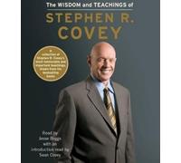 Stephen R. Covey The Wisdom and Teachings of Stephen R. Covey (CD)