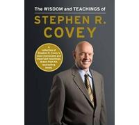 Stephen R. Covey The Wisdom and Teachings of Stephen R. Covey (Copertina rigida)