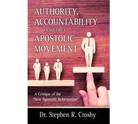 Stephen R Crosb Authority, Accountability and the Apostolic Movemen (Tascabile)