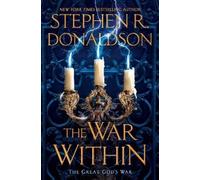 Stephen R. Donaldson The War Within (Copertina rigida) Great God's War