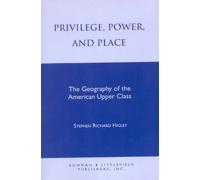 Stephen R. Higley Privilege, Power, and Place (Tascabile)