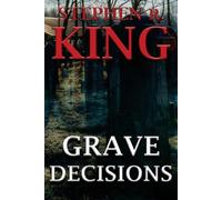 Stephen R King Grave Decisions (Tascabile)