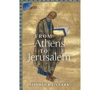 Stephen R L Clark From Athens to Jerusalem (Copertina rigida)