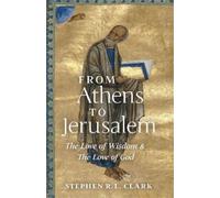 Stephen R L Clark From Athens to Jerusalem (Tascabile)