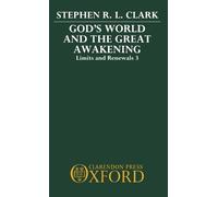 Stephen R. L. Clark God's World and the Great Awakening (Copertina rigida)