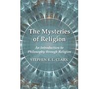 Stephen R L Clark The Mysteries of Religion (Copertina rigida)