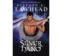 Stephen R Lawhead The Silver Hand (Tascabile) Song of Albion