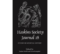 Stephen R Morillo The Haskins Society Journal 18 (Copertina rigida)