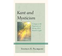 Stephen R. Palmquist Kant and Mysticism (Tascabile)