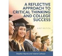 Stephen Raynie Va A Reflective Approach to Critical Thinking and Co (Tascabile)