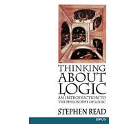 Stephen Read Thinking About Logic (Tascabile) OPUS