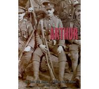 Stephen Reynolds William ARTHUR: The Great War Memoirs of William (Tascabile)