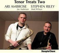Stephen Riley & Ari Ambrose Tenor treats 2 (CD) Album