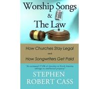 Stephen Robert Cass Worship Songs and the Law (Tascabile)