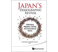 Stephen Robert Japan's Demographic Revival: Rethinking Migra (Copertina rigida)