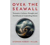 Stephen Robert Miller Over the Seawall (Copertina rigida)