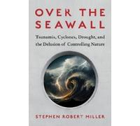Stephen Robert Miller Over the Seawall (Copertina rigida)