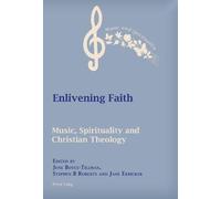Stephen Roberts Enlivening Faith (Tascabile) Music and Spirituality