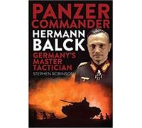 Stephen Robinson Panzer Commander Hermann Balck (Tascabile)