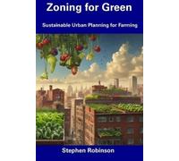 Stephen Robinson Zoning for Green (Tascabile)