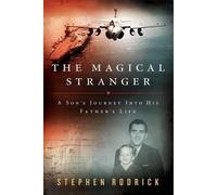 Stephen Rodrick The Magical Stranger (Copertina rigida)