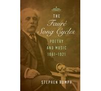 Stephen Rumph The Faure Song Cycles (Copertina rigida)