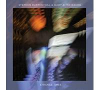 Stephen Ruppenthal & Gary R. Weisberg Strange Times (CD) Album