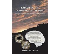 Stephen S Clark Exploring the Landscape of the Mind (Tascabile)