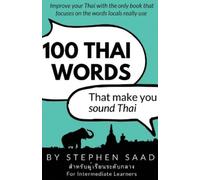 Stephen Saad 100 Thai Words That Make You Sound Thai (Tascabile)