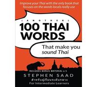 Stephen Saad (Another) 100 Thai words that make you sound Thai (Tascabile)