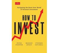 Stephen Satchell Peter Stanyer Masood Javaid How to Invest (Copertina rigida)