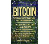 Stephen Satoshi Bitcoin: Everything You Need To Know About This Cryp (Tascabile)