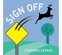 Stephen Savage Sign Off (Copertina rigida)