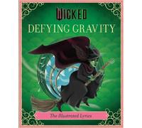 Stephen Schwartz Wicked: Defying Gravity (Copertina rigida)